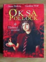 Anne Plichota - Oksa Pollock: Taramul invizibil (volumul 1)