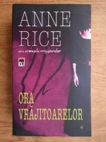 Anne Rice - Ora vrajitoarelor (volumul 1)