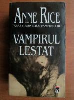 Anne Rice - Vampirul Lestat