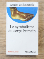 Annick de Souzenelle - Le symbolisme du corps humain