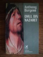 Anthony Burgess - Omul din Nazaret