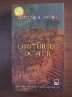 Antoine B. Daniel - Lanturile de aur