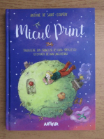 Antoine de Saint Exupery - Micul print