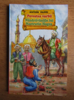Anton Pann - Povestea vorbirii. Nazdravaniile lui Nastratin Hogea