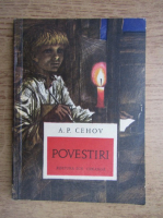 Anton Pavlovici Cehov - Povestiri