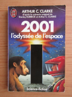 Arthur C. Clarke - 2001 l'odyssee de l'espace