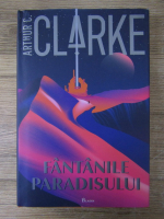 Arthur C. Clarke - Fantanile paradisului