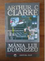 Arthur C. Clarke - Mania lui Dumnezeu