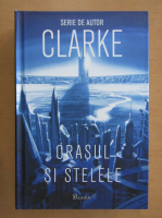 Arthur C. Clarke - Orasul si stelele