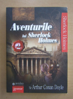 Arthur Conan Doyle - Aventurile lui Sherlock Holmes (volumul 2)