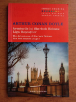 Arthur Conan Doyle - Aventurile lui Sherlock Homes. Liga roscatilor (editie bilingva)