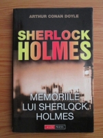Arthur Conan Doyle - Memoriile lui Sherlock Holmes