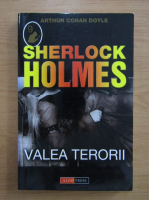 Arthur Conan Doyle - Sherlock Holmes. Valea terorii