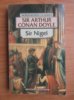 Arthur Conan Doyle - Sir Nigel