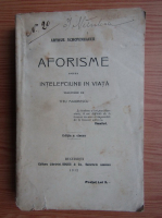 Arthur Schopenhauer - Aforisme asupra intelepciunii in viata (1912)