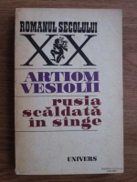 Artiom Vesiolii - Rusia scaldata in sange 