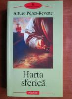 Arturo Perez Reverte - Harta sferica