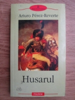 Arturo Perez Reverte - Husarul