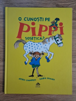 Astrid Lindgren - O cunosti pe Pippi Sosetica?