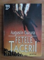 Augustin Buzura - Fetele tacerii