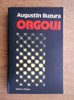 Augustin Buzura - Orgolii