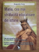 Augusto Cury - Maria, cea mai stralucita educatoare din istorie