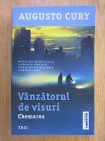 Augusto Cury - Vanzatorul de visuri. Chemarea