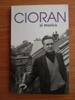 Aurel Cioran - Cioran si muzica