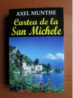 Axel Munthe - Cartea de la San Michele