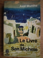 Axel Munthe - Le livre de San Michele