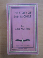 Axel Munthe - The story of San Michele