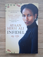 Ayaan Hirsi Ali - Infidel. My life