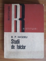 B. P. Hasdeu - Studii de folclor