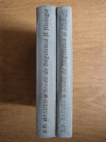 B. P. Hasdeu - Studii de lingvistica si filologie (2 volume)