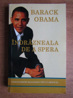 Barack Obama - Indrazneala de a spera