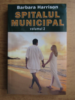 Barbara Harrison - Spitalul Municipal (volumul 2)