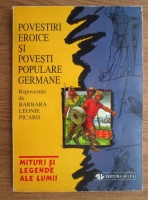 Barbara Leonie Picard - Povestiri eroice si povesti populare germane