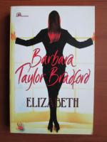 Barbara Taylor Bradford - Elizabeth