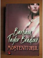 Barbara Taylor Bradford - Mostenitorul
