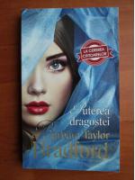 Barbara Taylor Bradford - Puterea dragostei