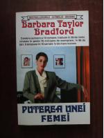 Barbara Taylor Bradford - Puterea unei femei