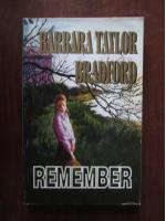 Barbara Taylor Bradford - Remember