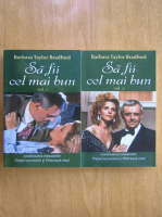 Barbara Taylor Bradford - Sa fii cel mai bun (2 volume)