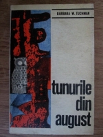 Barbara W. Tuchman - Tunurile din august