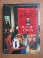 Barbu St. Delavrancea - Domnul Vucea