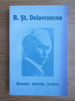 Barbu Stefanescu Delavrancea - Basme, nuvele, teatru 