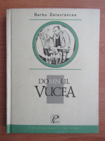 Barbu Stefanescu Delavrancea - Domnul Vucea