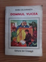 Barbu Stefanescu Delavrancea - Domnul Vucea