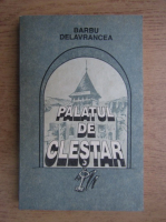 Barbu Stefanescu Delavrancea - Palatul de clestar