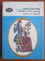 Beaumarchais - Barbierul din Sevilia. Nunta lui Figaro